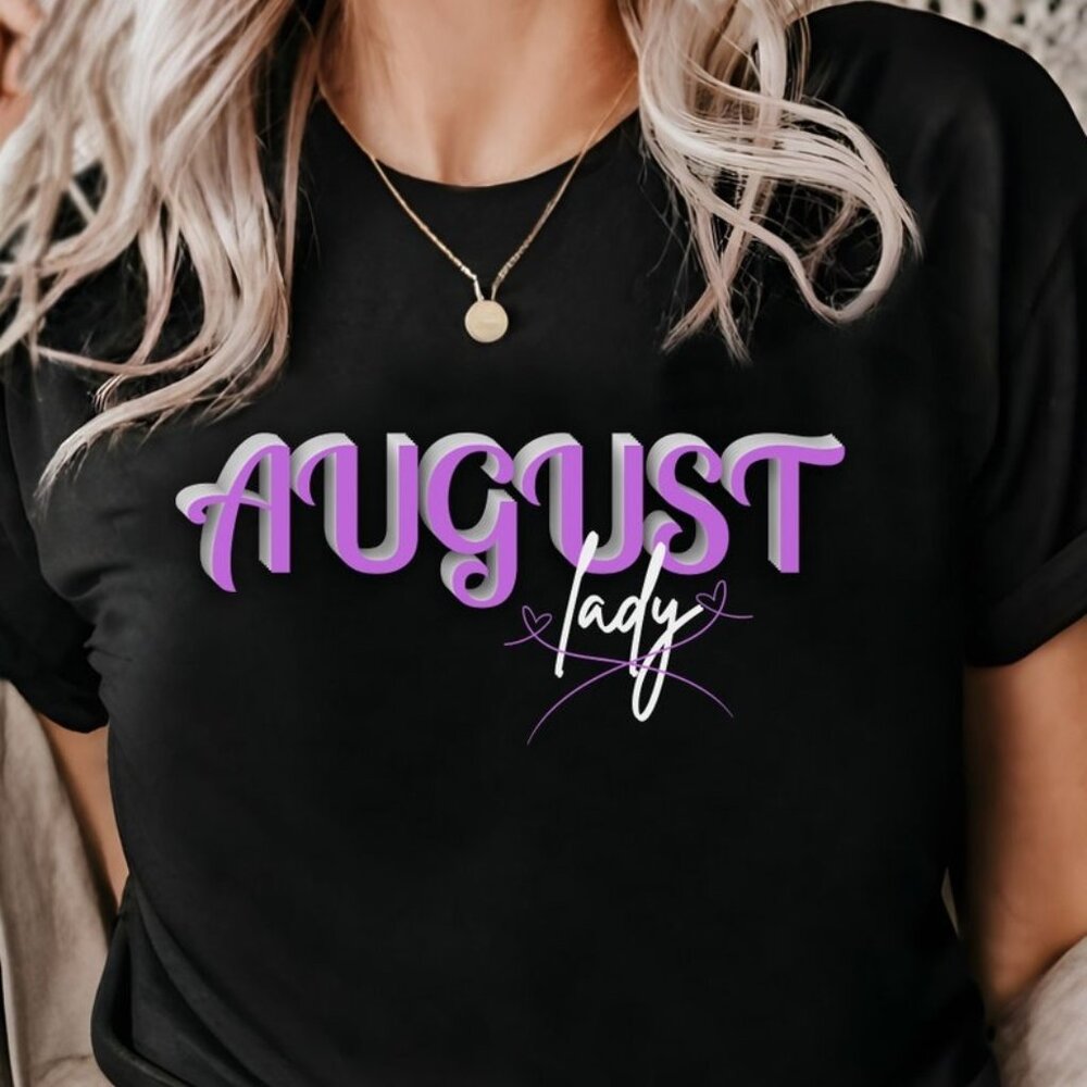 August birthday girl, Shirt for August lady, Gift for August birthday